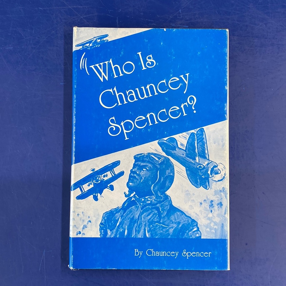 Who is Chauncey Spencer? By Chauncey Spencer (hardcover) Vintage, 1975 (SIGNED)